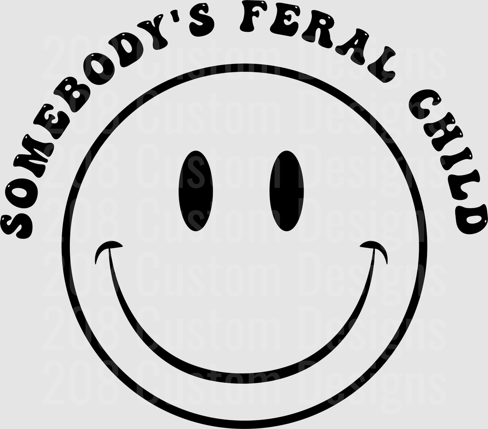 Somebody's Feral Child Smiley Face Design