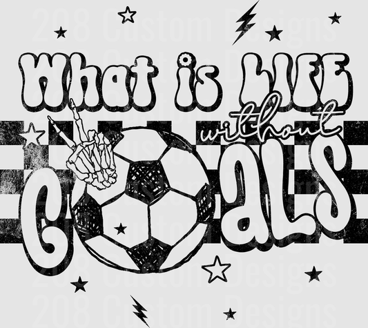 What Is Life Without Goals Soccer Skeleton Hand Rock Sign