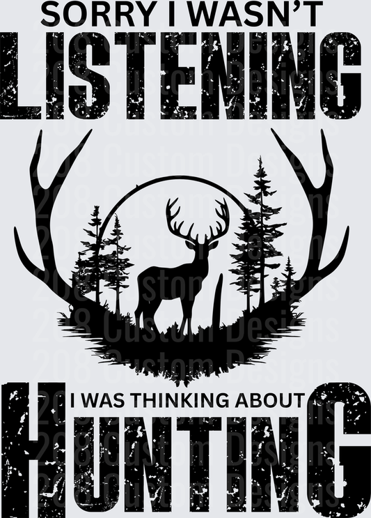 Sorry I Wasn't Listening I Was Thinking About Hunting Deer Forest Scene