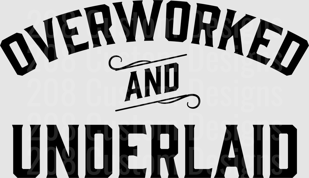 Overworked and Underpaid Typography Design