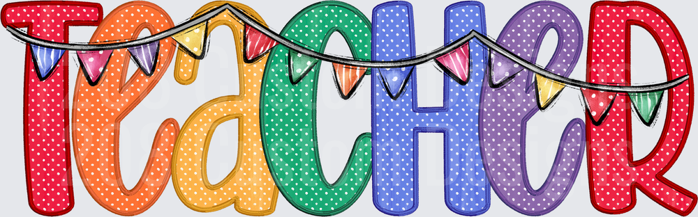 Colorful Polka Dot Teacher Text with Festive Bunting Banner