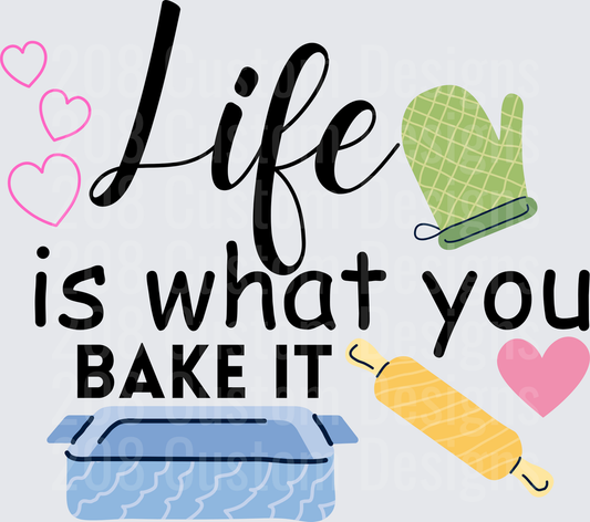 Life Is What You Bake It Kitchen Baking Quote with Hearts