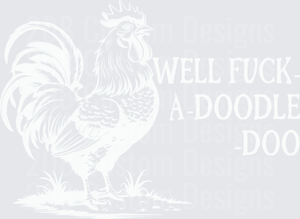 Well Fuck A Doodle