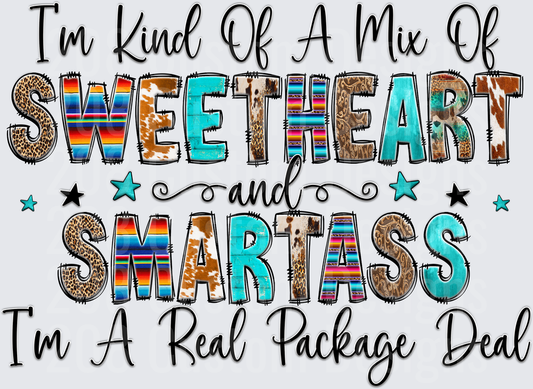I'm Kind Of A Mix Of Sweetheart And Smartass Package Deal