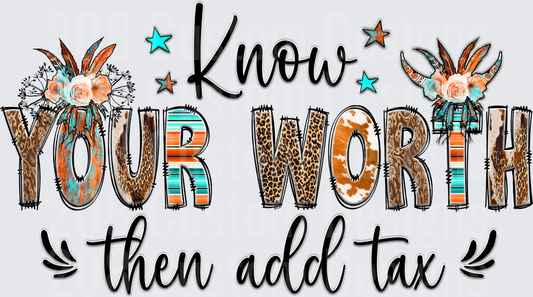 Know Your Worth Then Add Tax Western Boho Motivational Quote