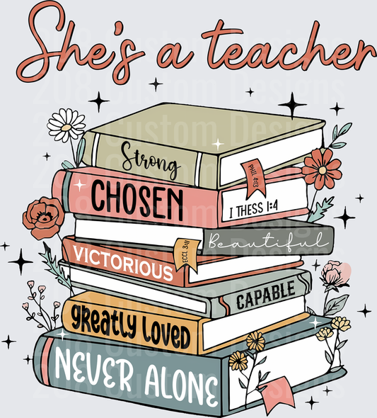 She's a Teacher Stacked Books Strong Chosen Floral Faith
