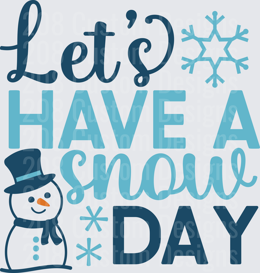 Let's Have a Snow Day Winter Snowman Typography Design