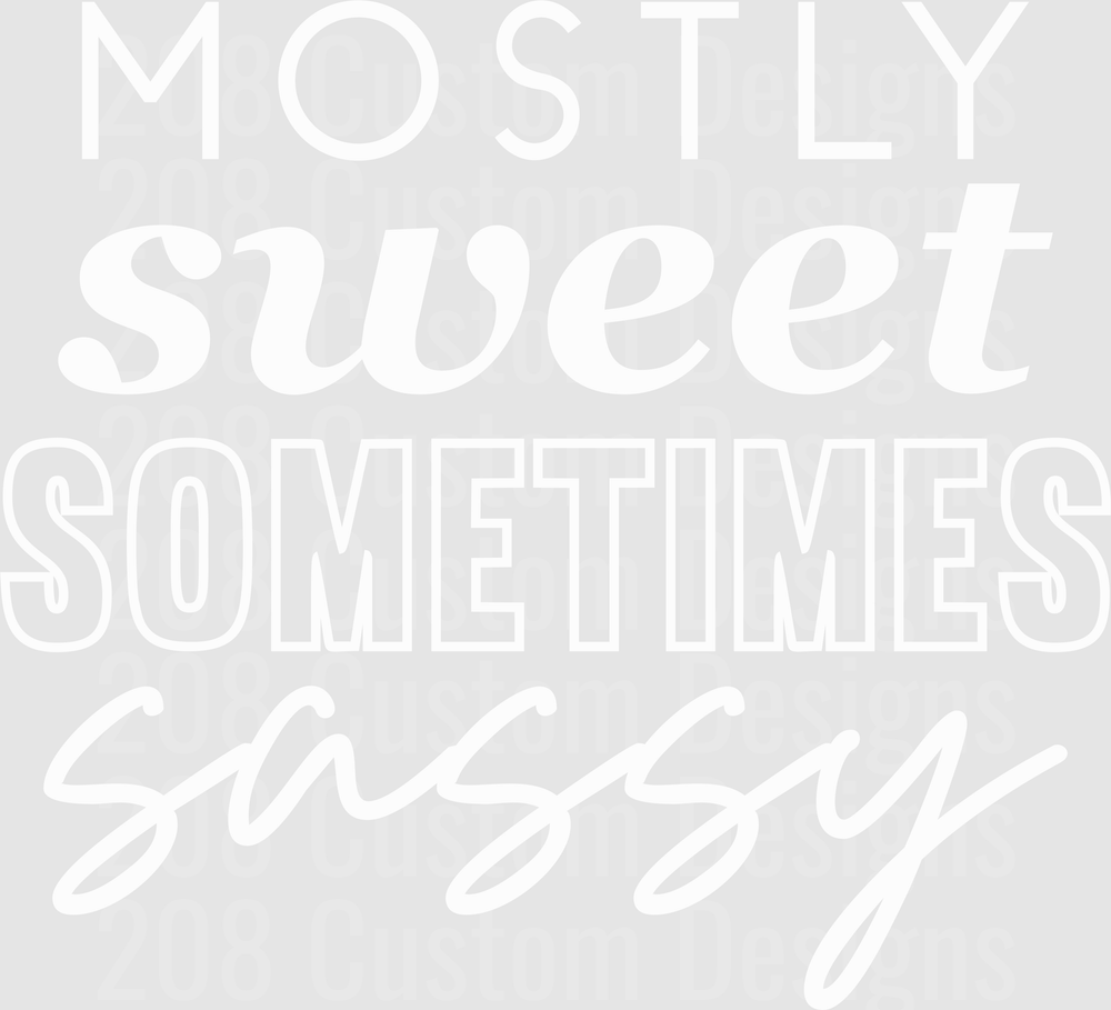 Mostly Sweet Sometimes Sassy