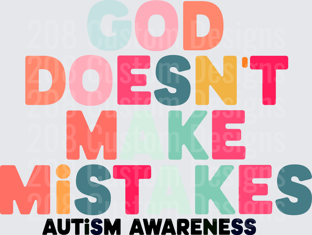 God Doesn't Make Mistakes Autism Awareness Colorful Typography