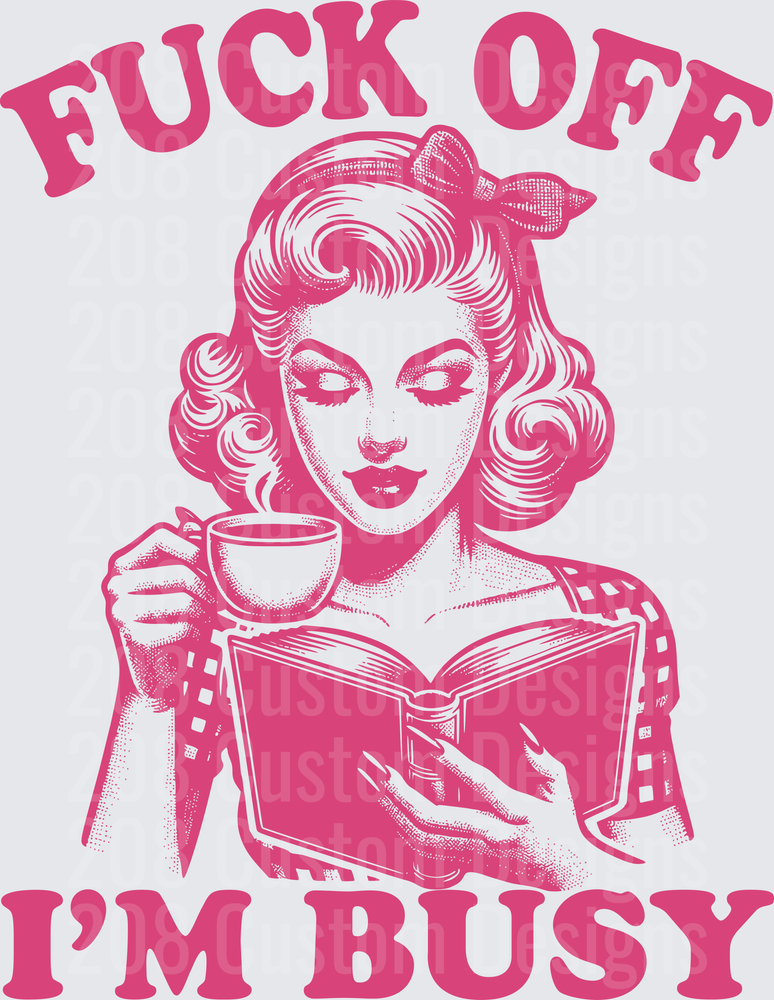 Vintage Pin-Up Girl Reading Book with Coffee F*ck Off I'm Busy