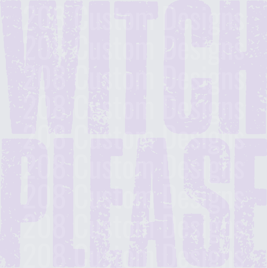Witch Please Distressed Grunge