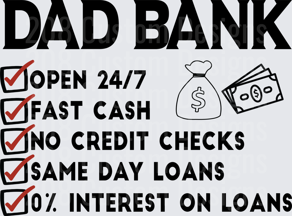 Dad Bank Open 24/7 Fast Cash No Credit Checks Same Day Loans