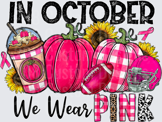 In October We Wear Pink Breast Cancer Awareness Pumpkins