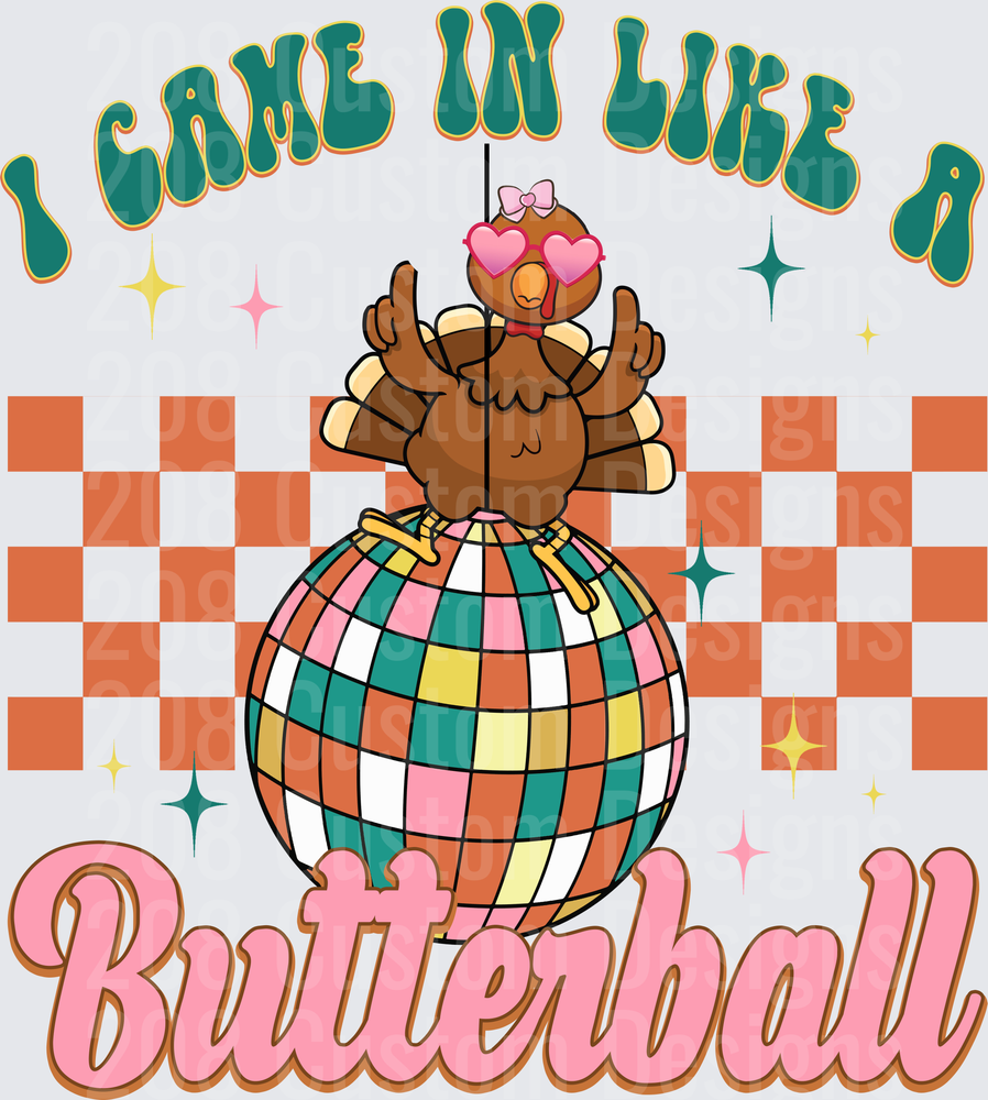 I Came In Like A Butterball Thanksgiving Turkey Disco Ball