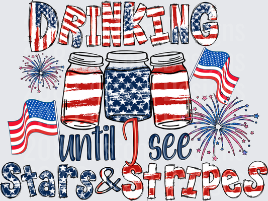 Drinking Until I See Stars and Stripes Patriotic Mason Jars
