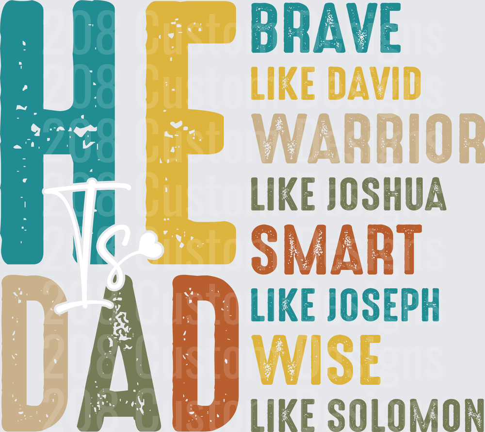 He Dad Brave Like David Warrior Like Joshua Smart Like Joseph Wise Like Solomon Biblical Father's Day Typography