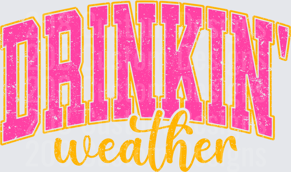 DRINKIN Weather Pink and Orange Distressed Text Design