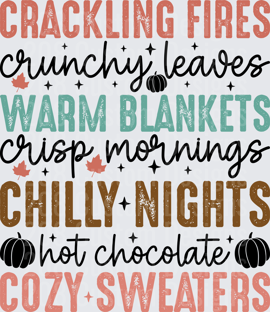 Crackling Fires Crunchy Leaves Warm Blankets Crisp Mornings Chilly Nights Hot Chocolate Cozy Sweaters Fall Autumn Typography