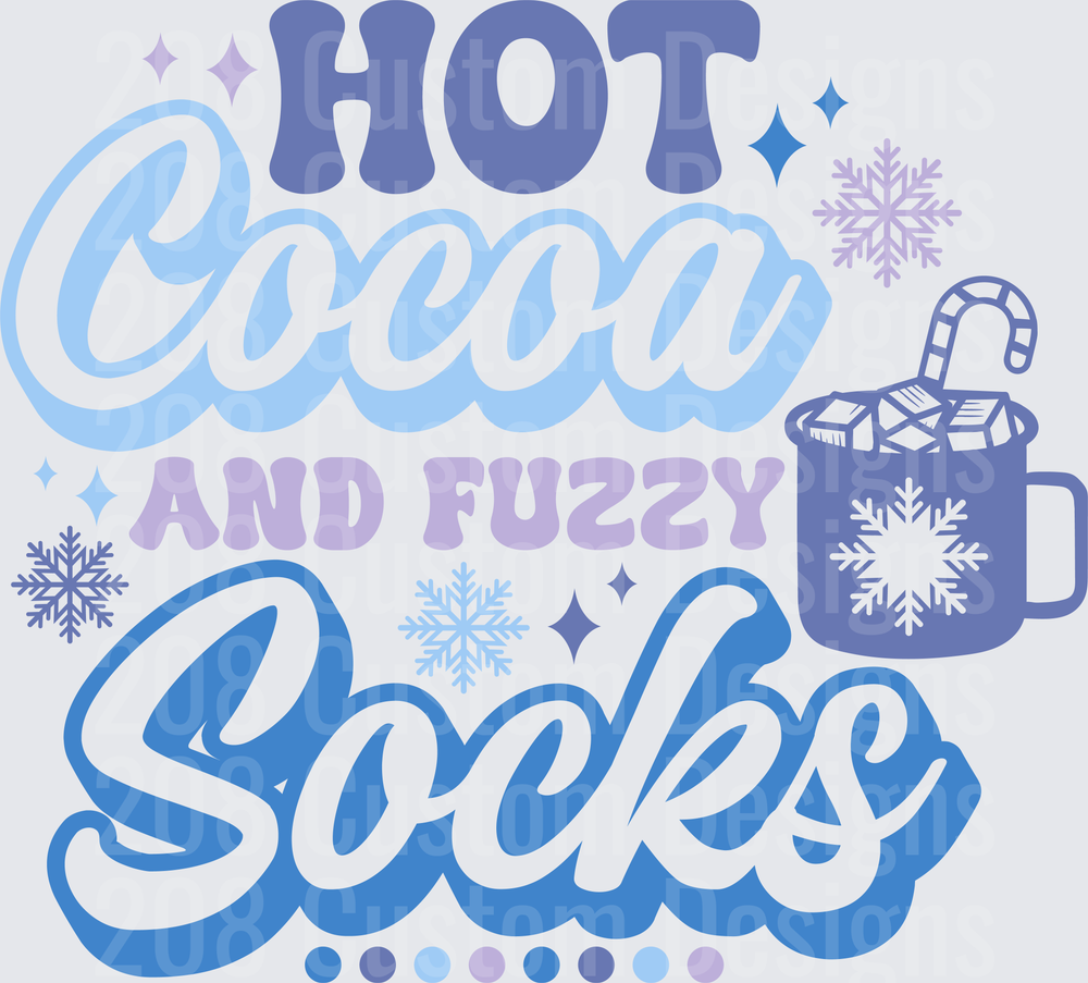 Hot Cocoa and Fuzzy Socks Winter Typography with Snowflakes and Mug