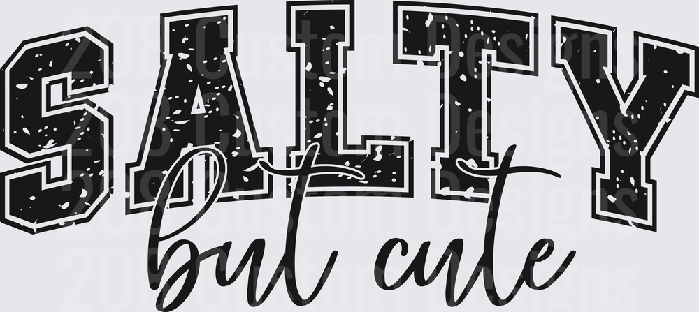 Salty But Cute Distressed Typography Design
