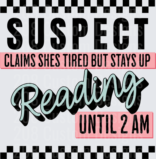 Suspect Claims She's Tired But Stays Up Reading Until 2AM