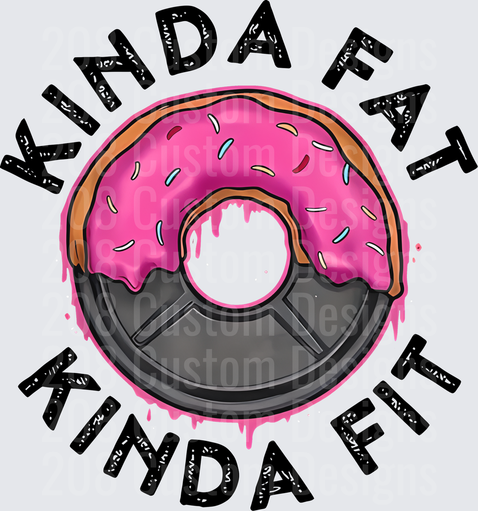 Kinda Fat Kinda Fit Donut Barbell Weight Plate Funny Gym