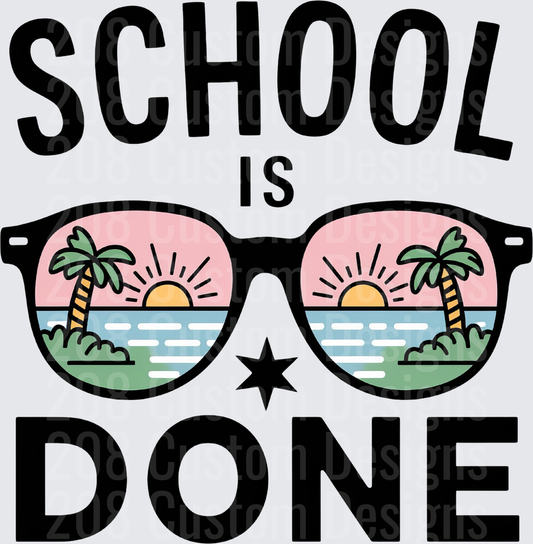 School Is Done Sunglasses Beach Summer Vacation
