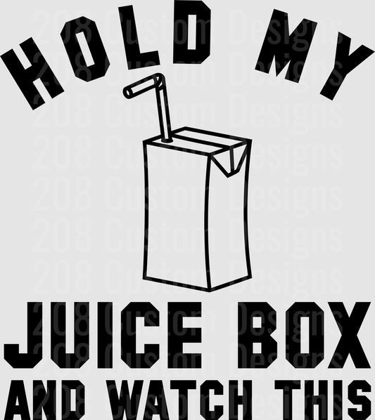 Hold My Juice Box
