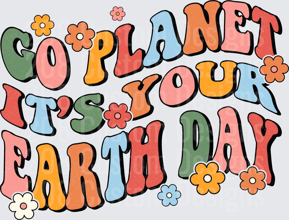 Go Planet It's Your Earth Day Groovy Retro Flowers
