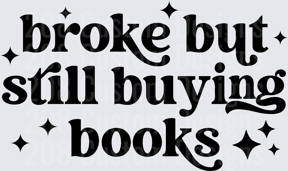 Broke But Still Buying Books Typography with Stars