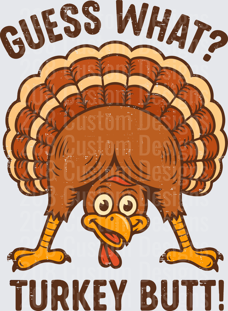Guess What Turkey Butt Funny Thanksgiving