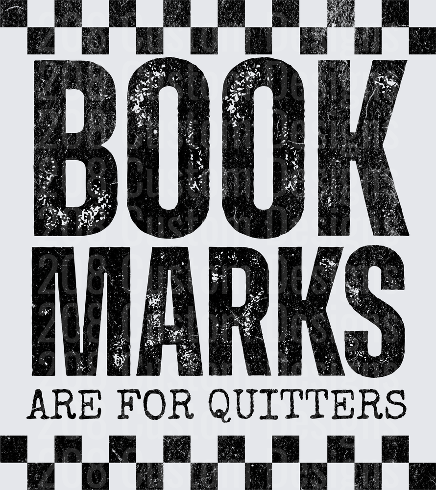 Book Marks Are For Quitters Distressed Typography Design
