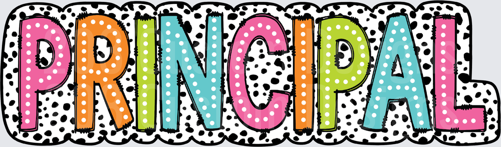 Colorful Polka Dot Dalmatian Print PRINCIPAL Bold Letters