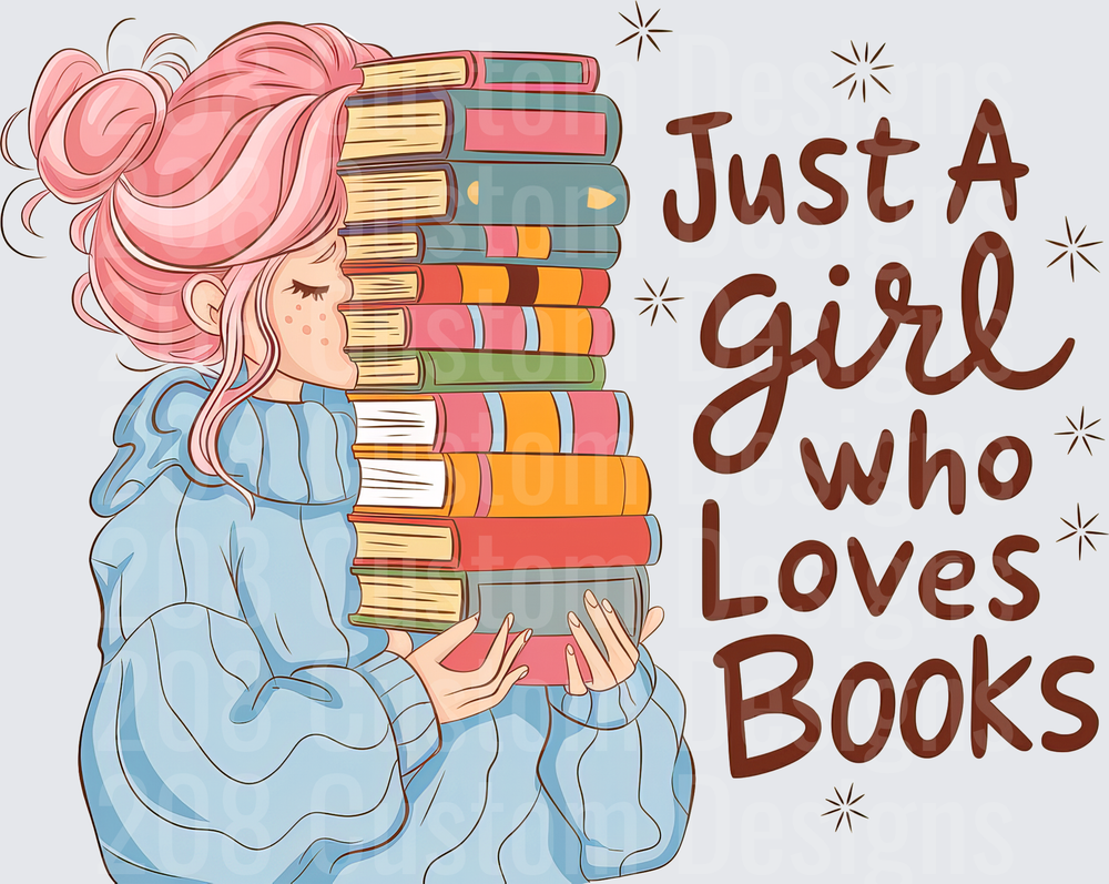 Just A Girl Who Loves Books Pink Hair Reader with Stack