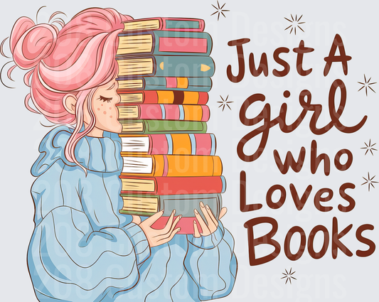 Just A Girl Who Loves Books Pink Hair Reader with Stack