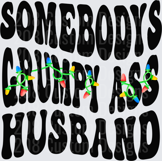 Somebodys Grumpy Ass Husband Christmas Lights Typography