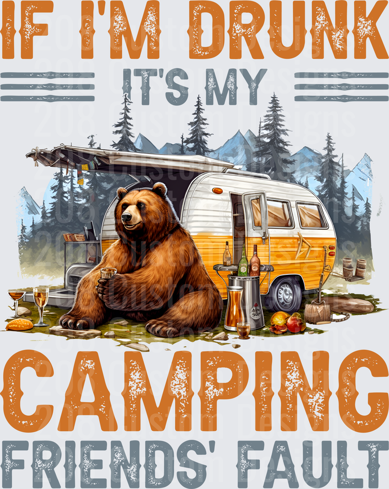 Brown Bear Drinking Beer at Vintage Camper If I'm Drunk It's My Camping Friends' Fault