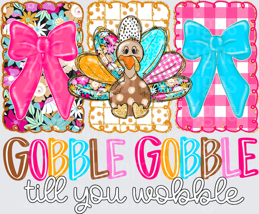 Gobble Gobble Till You Wobble Turkey Pink Blue Bow