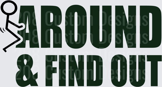 Fuck Around & Find Out