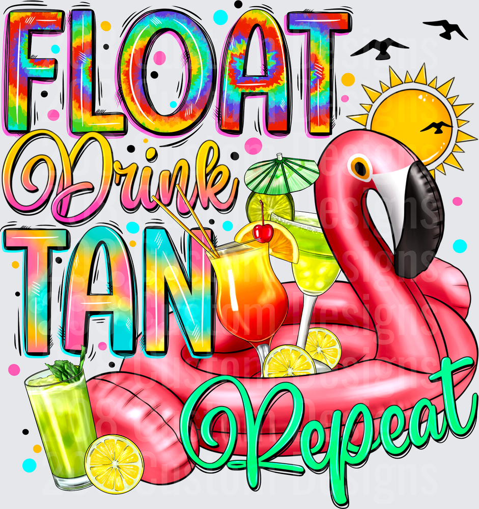 Float Drink Tan Repeat Summer Flamingo Pool Float Design