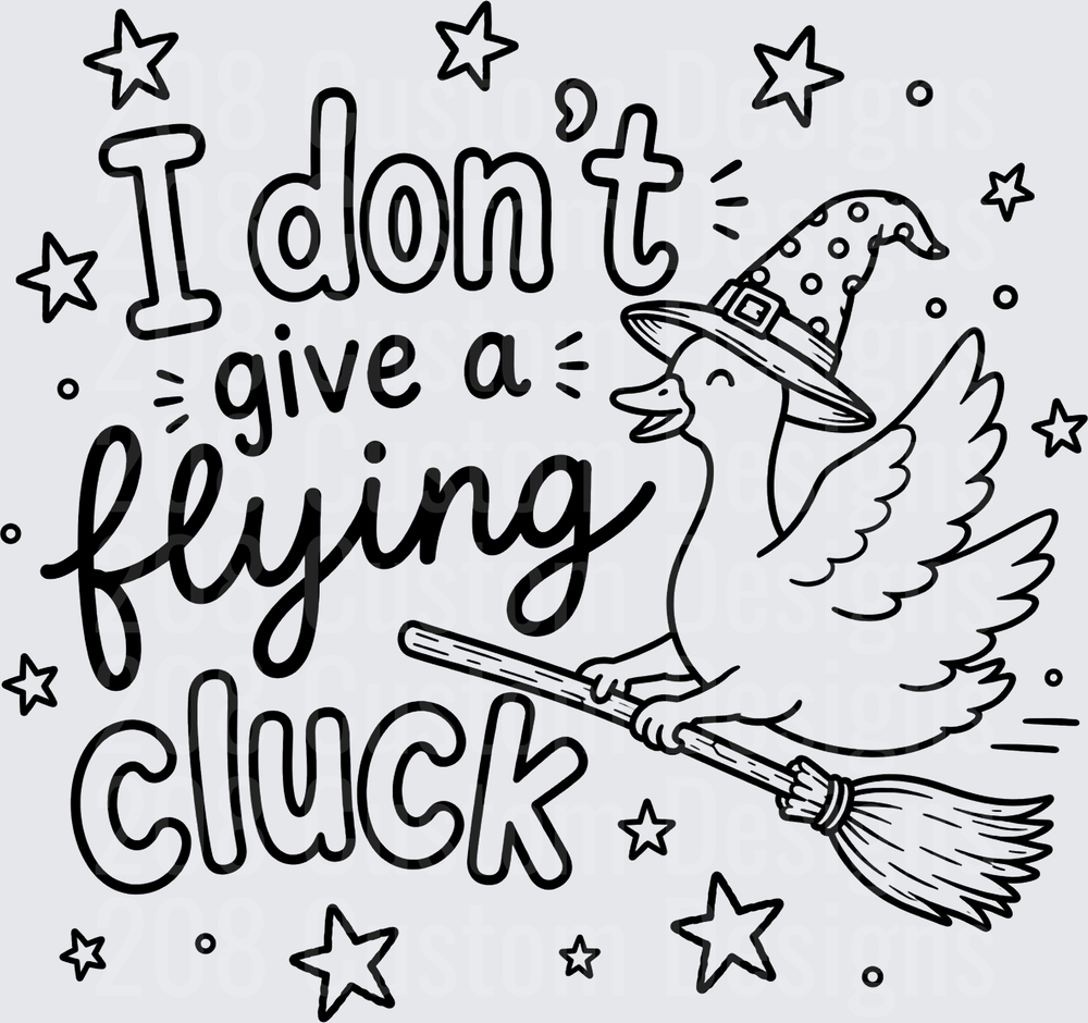 I DONT GIVE A FLYING CLUCK BLACK