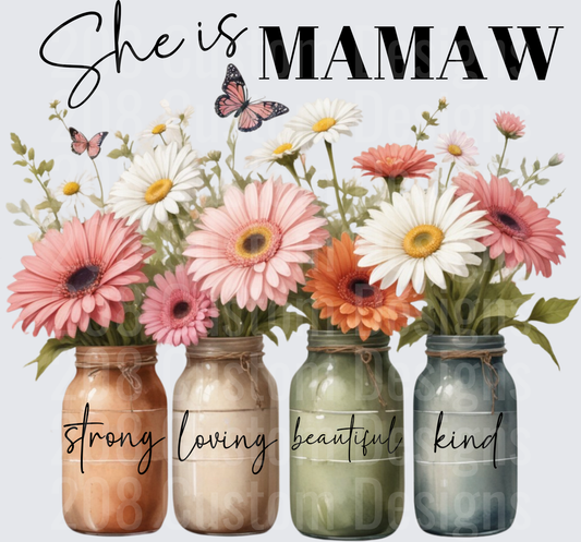 She Is Mamaw Mason Jar Flowers Strong Loving Beautiful Kind