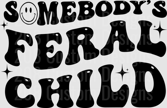 Somebody's Feral Child Smiley Face Typography Design