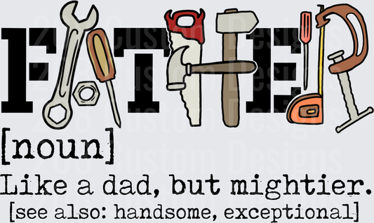 Father Definition Like Dad But Mightier Tools Design