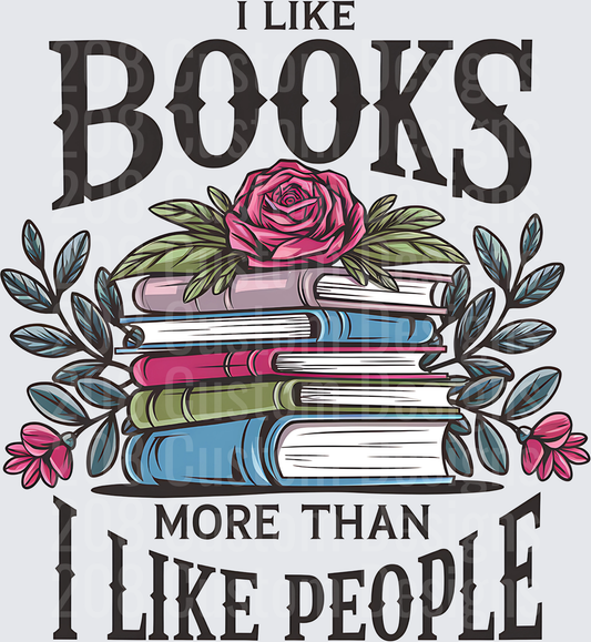 I Like Books More Than I Like People Floral Stack Design