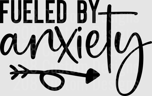 Fueled By Anxiety Motivational Quote with Arrow Design
