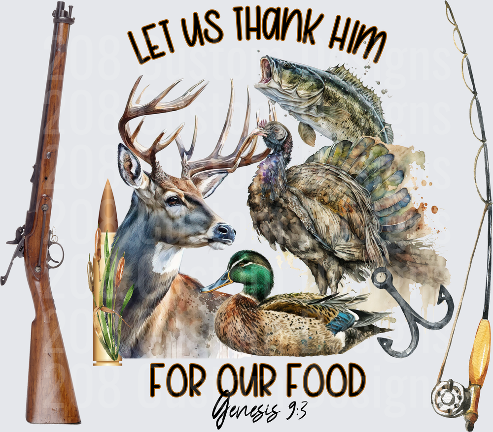 Let Us Thank Him For Our Food Genesis 9:3 Hunting Wildlife Design