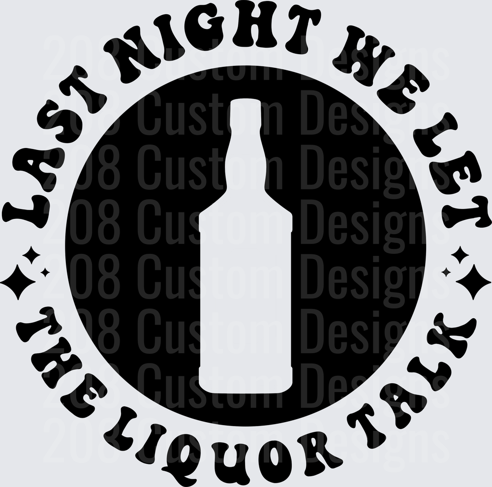 Last Night We Liquor Talk Circle Badge Design