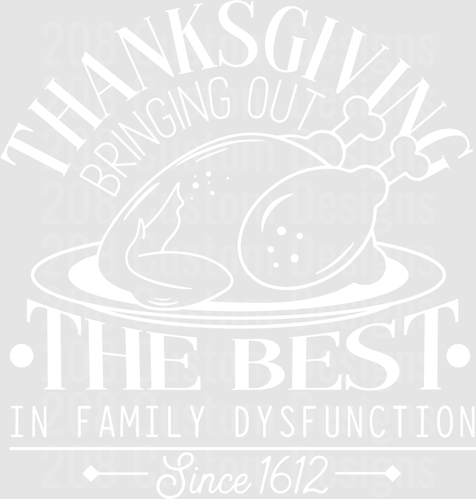 Thanksgiving Bringing Out The Best In Family Dysfunction Since 1612 White