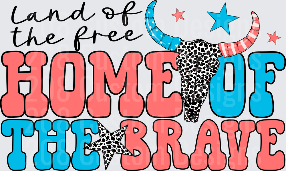 Land of the Free Home of the Brave Bull Skull Patriotic Design